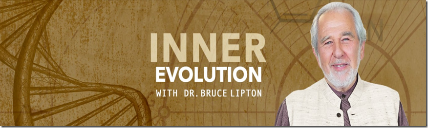 Inner Evolution with Bruce Lipton - Gaia