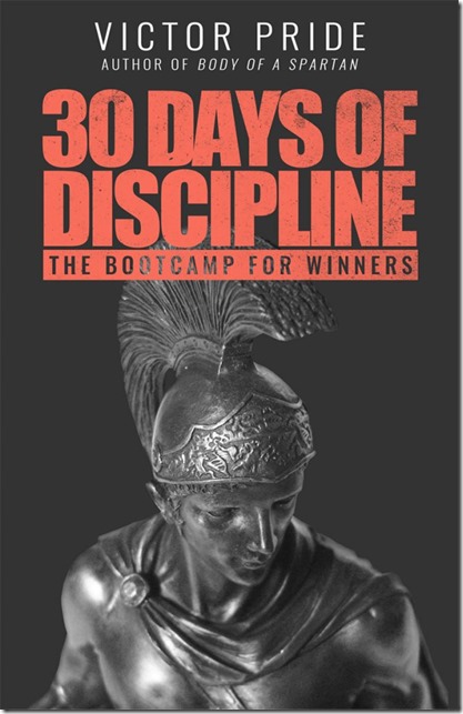 Victor Pride - 30 Days of Discipline