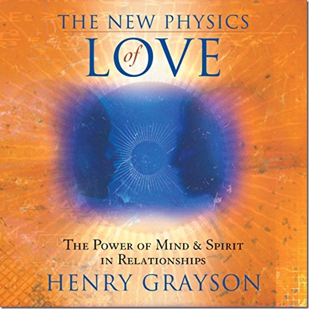 Henry Grayson - The New Physics Of Love