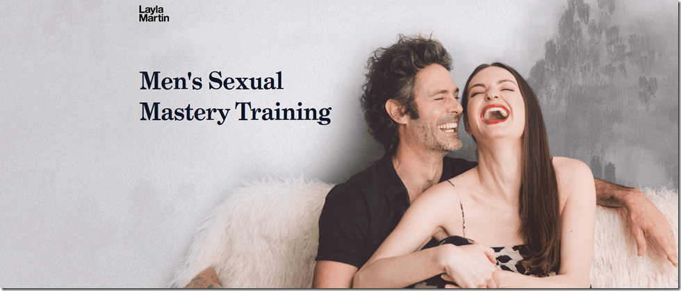 Layla Martin - The Men's Sexual Mastery Training
