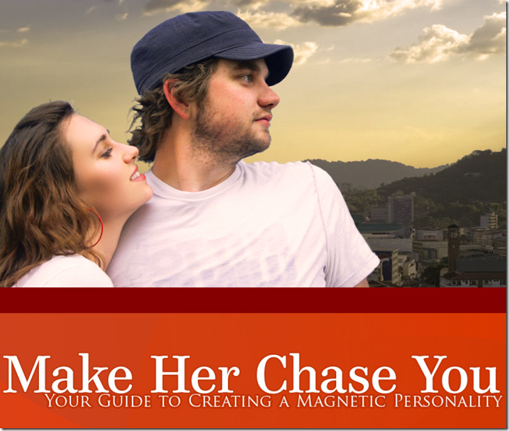 Make Her Chase You 1