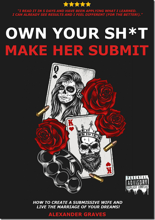 Own Your Sh-t Make Her Submit - Alexander Graves