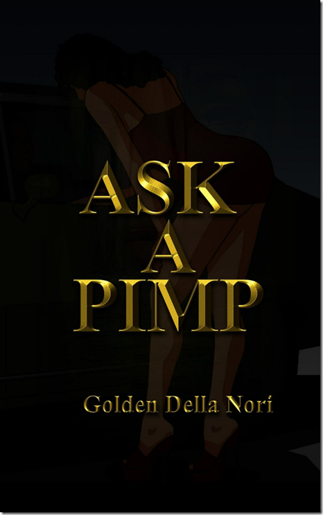 Ask a Pimp - Golden Della Nori