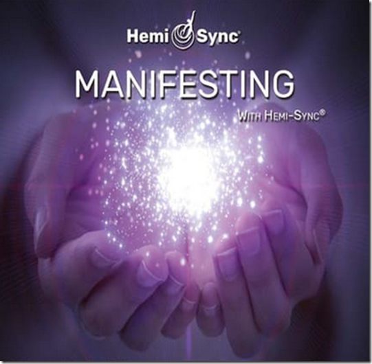 Hemi Sync - Manifesting with Hemi-Sync