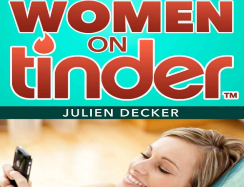 Julien Decker – The Ultimate Guide For Meeting Women On Tinder