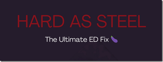 Hard As Steel - The Ultimate Ed Fix