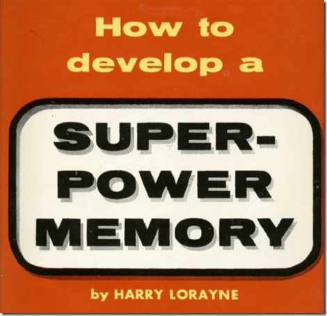Harry Lorayne - How to Develope a Super Power Memory