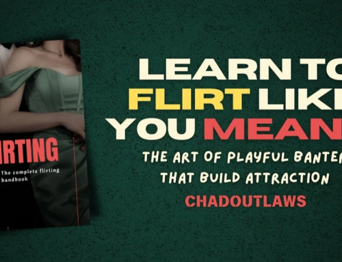 Chadoutlaws – Flirting 101