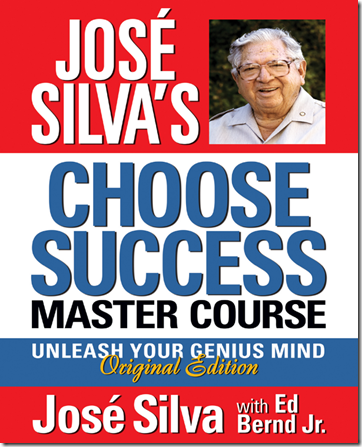 José Silva - Choose Success Master Course