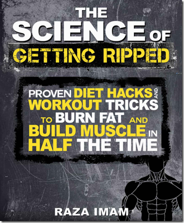 Raza Imam - The Science of Getting Ripped