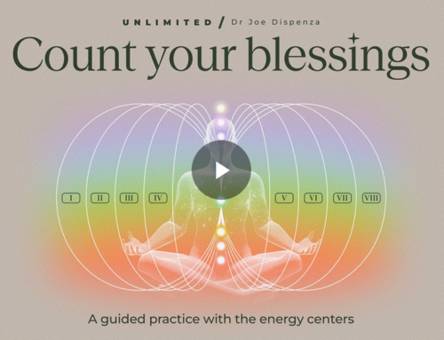 Dr. Joe Dispenza – Count Your Blessings